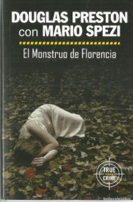 Libri di seconda mano: DOUGLAS PRESTON. MARIO SPEZI. EL MONSTRUO DE FLORENCIA. DEBOLSILLO